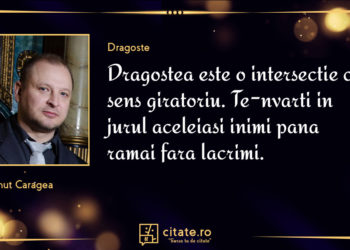 Citate de dragoste care te fac sa privesti altfel viata
